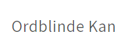 Ordblinde Kan